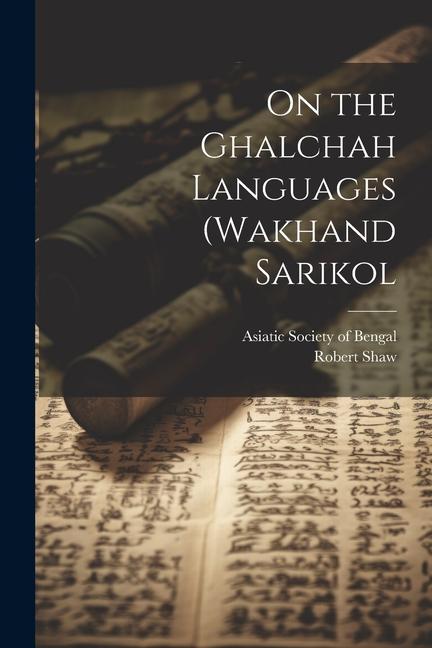 Vorderes Coverbild On the Ghalchah Languages (Wakhand Sarikol