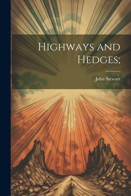 Vorderes Coverbild Highways and Hedges;