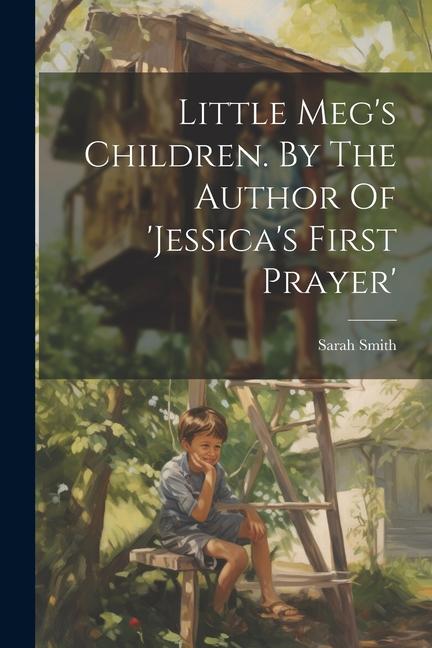 Vorderes Coverbild Little Meg's Children. By The Author Of 'jessica's First Prayer'