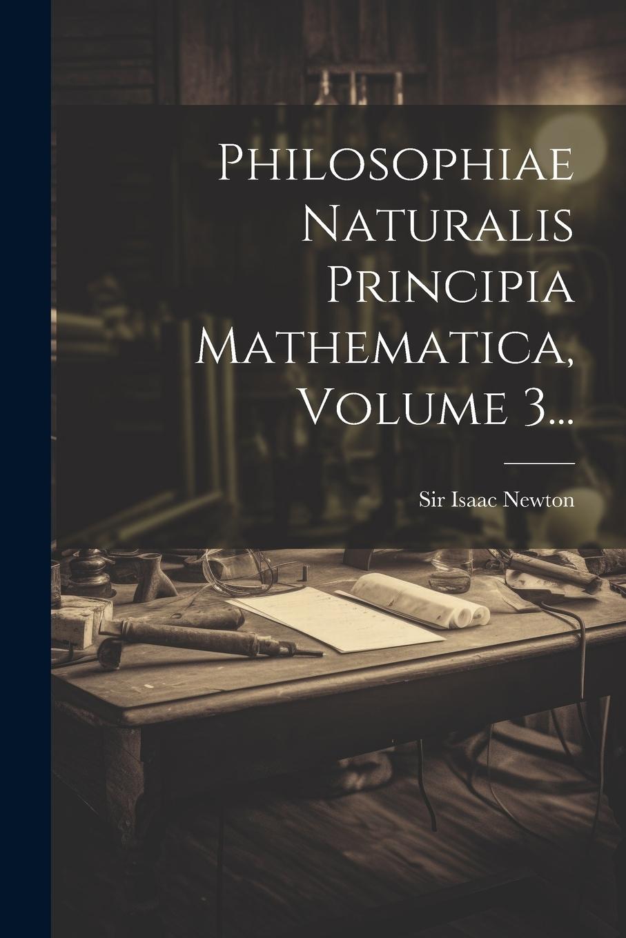 Vorderes Coverbild Philosophiae Naturalis Principia Mathematica, Volume 3...