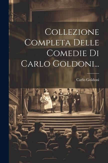 Vorderes Coverbild Collezione Completa Delle Comedie Di Carlo Goldoni...