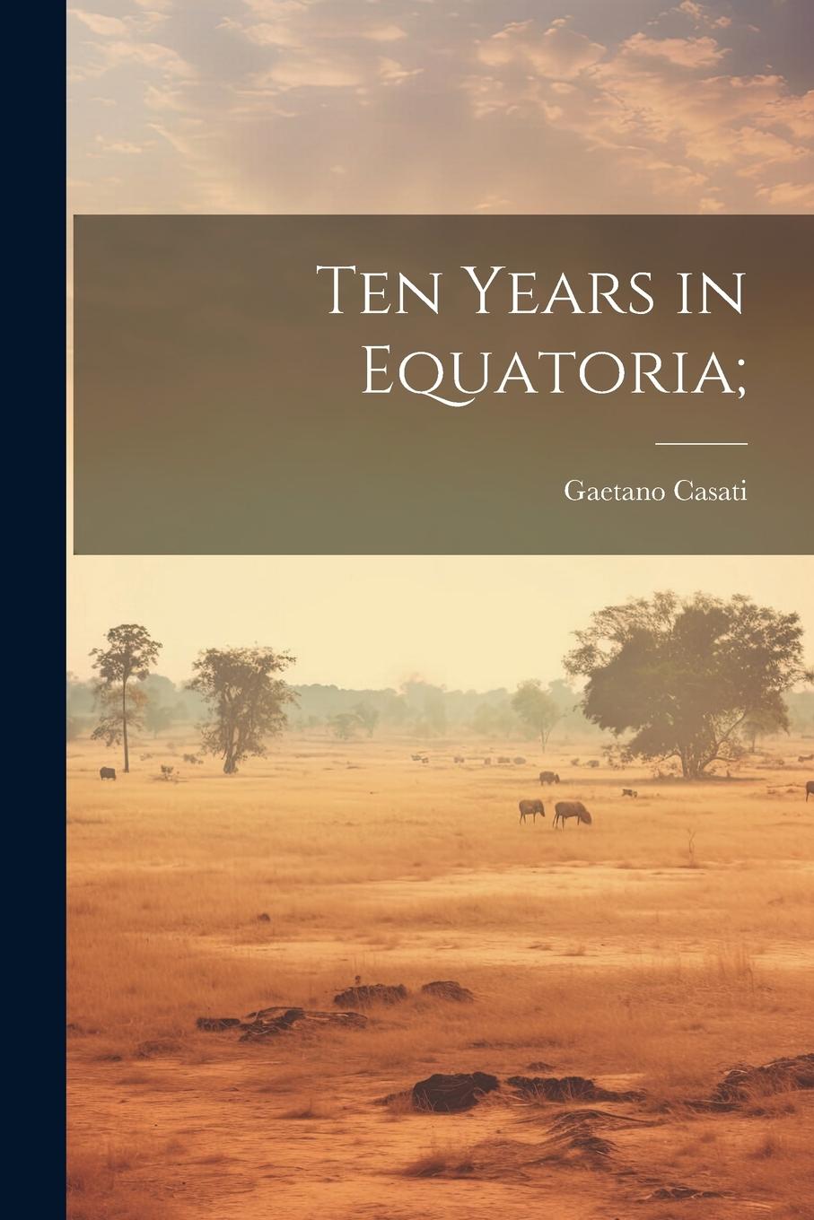 Vorderes Coverbild Ten Years in Equatoria;