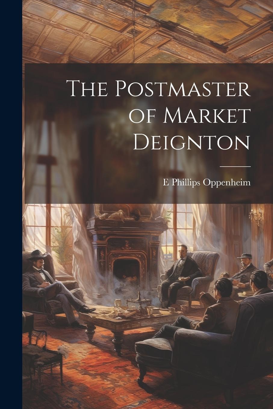 Vorderes Coverbild The Postmaster of Market Deignton