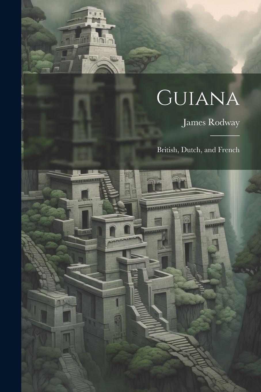 Vorderes Coverbild Guiana: British, Dutch, and French