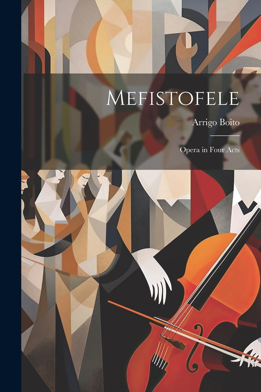 Vorderes Coverbild Mefistofele: Opera in Four Acts