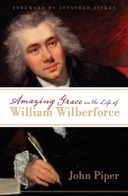 Vorderes Coverbild Amazing Grace in the Life of William Wilberforce