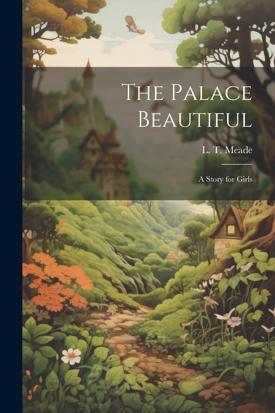 Vorderes Coverbild The Palace Beautiful: A Story for Girls