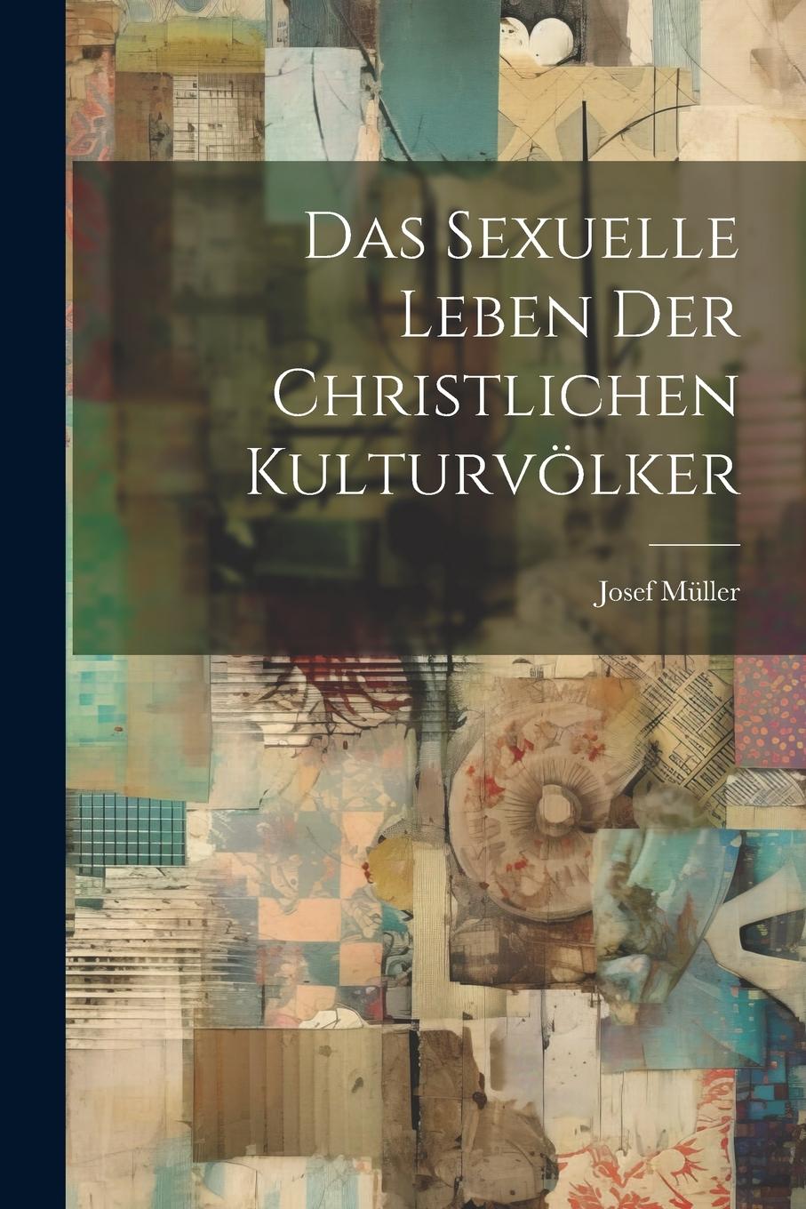 Vorderes Coverbild Das Sexuelle Leben der Christlichen Kulturvölker