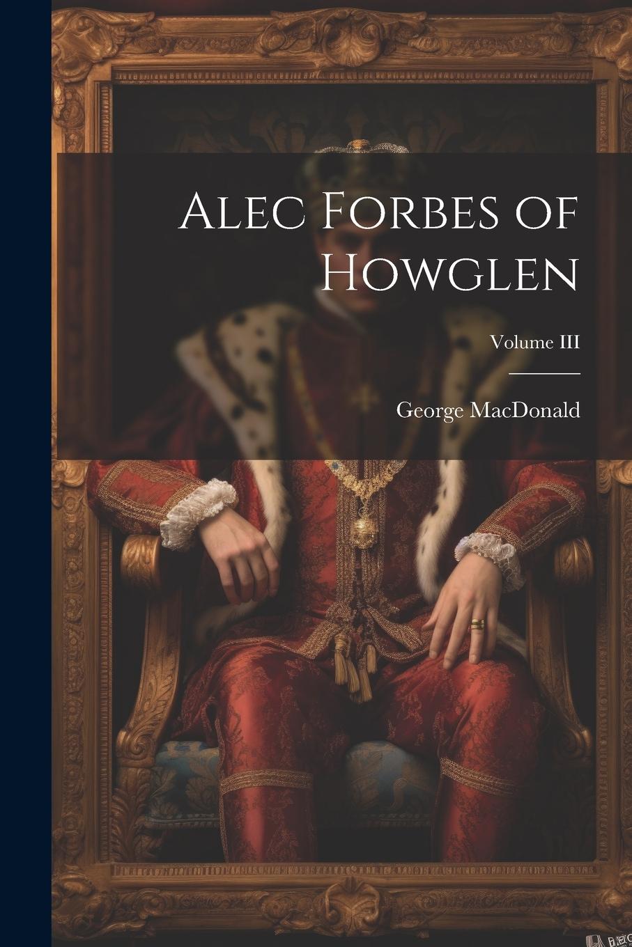 Vorderes Coverbild Alec Forbes of Howglen; Volume III