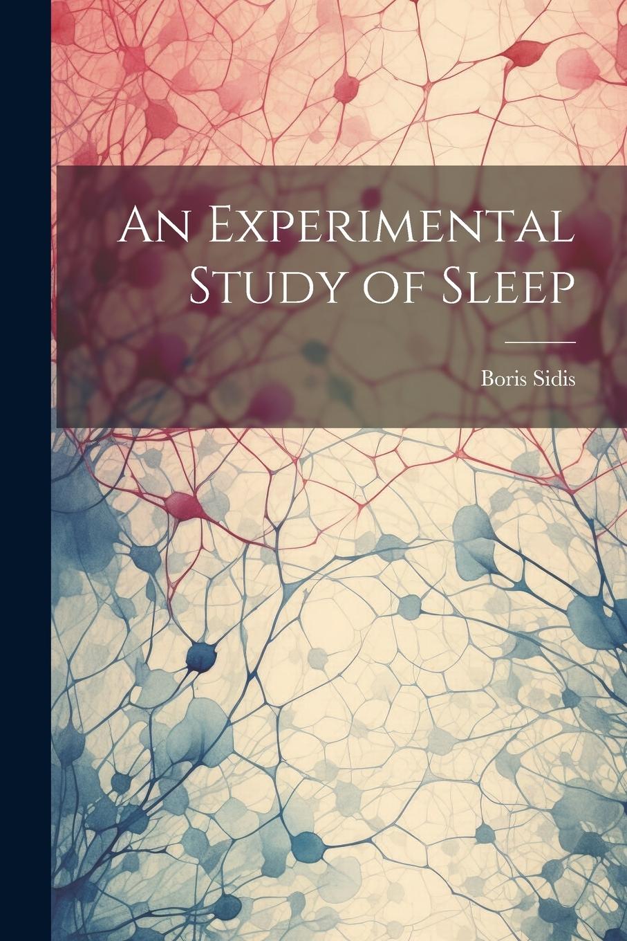 Vorderes Coverbild An Experimental Study of Sleep