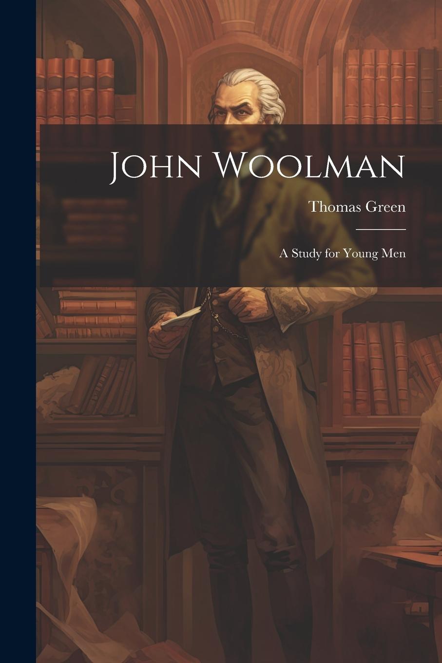Vorderes Coverbild John Woolman: A Study for Young Men