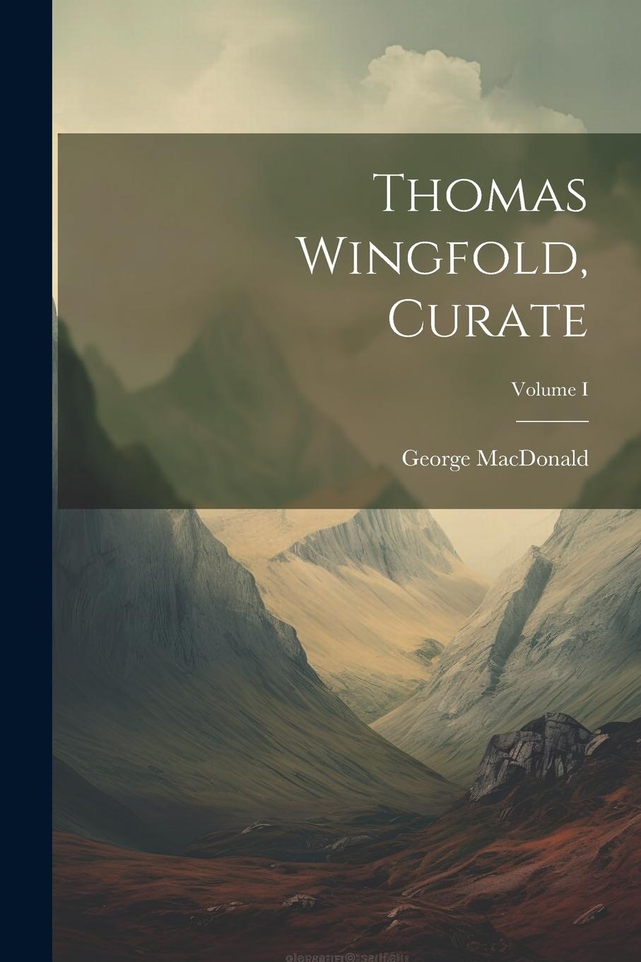 Vorderes Coverbild Thomas Wingfold, Curate; Volume I