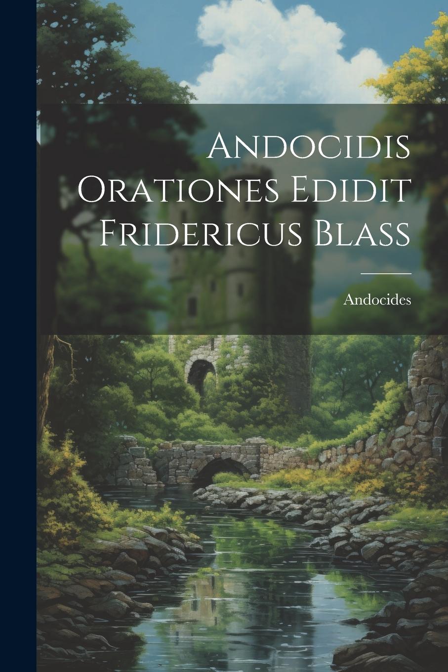 Vorderes Coverbild Andocidis Orationes Edidit Fridericus Blass