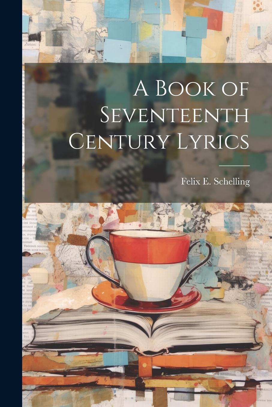 Vorderes Coverbild A Book of Seventeenth Century Lyrics