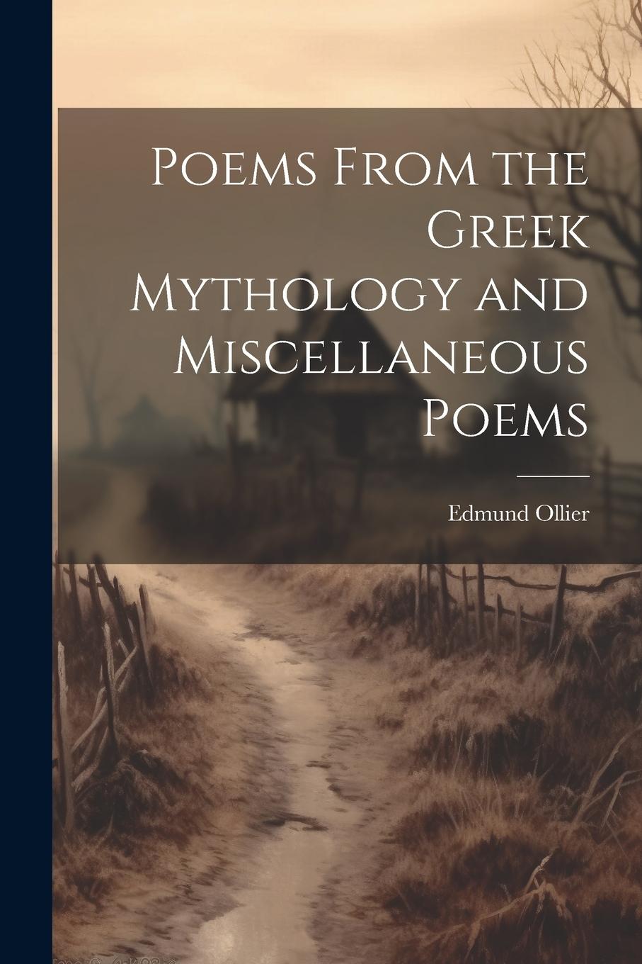 Vorderes Coverbild Poems From the Greek Mythology and Miscellaneous Poems