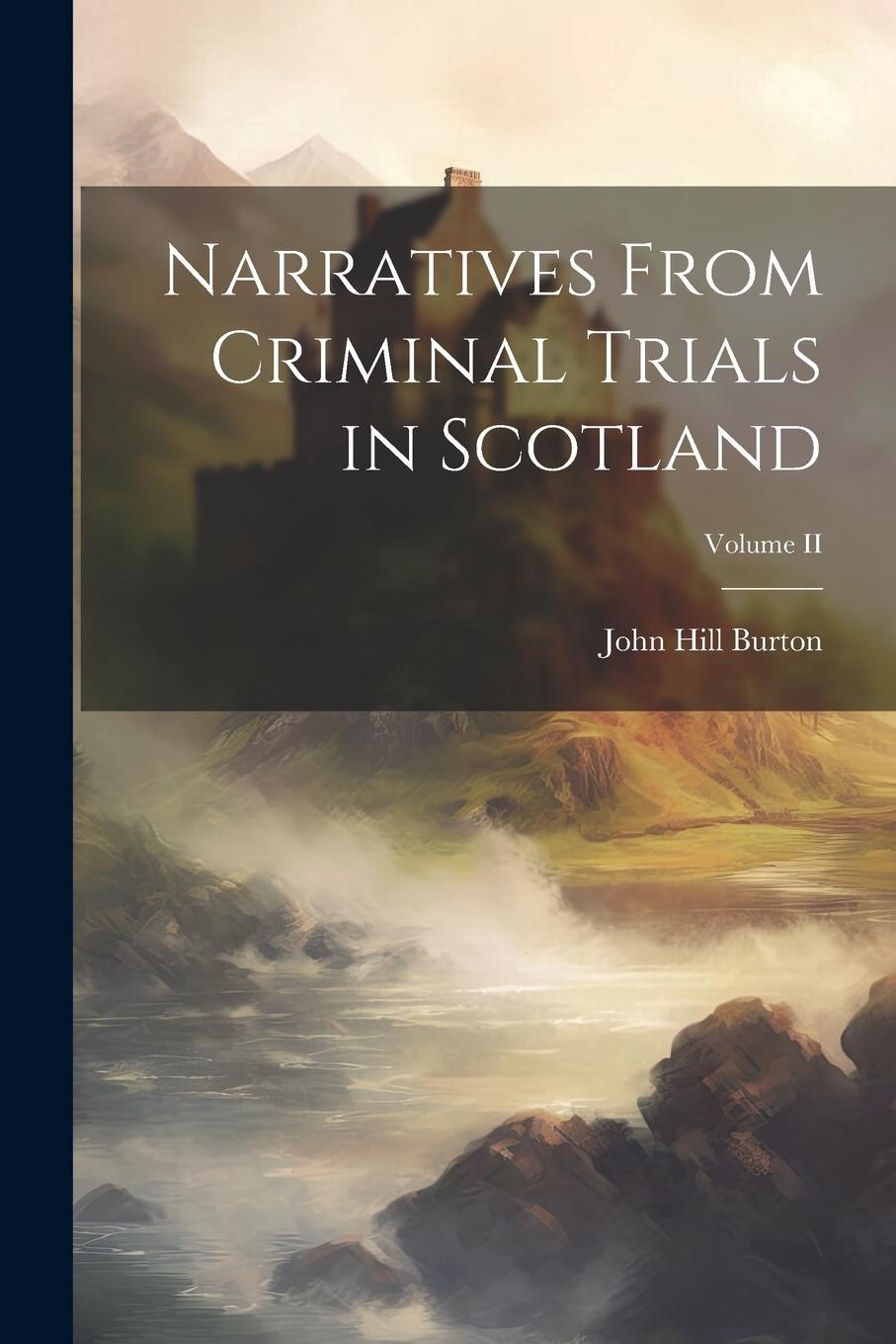 Vorderes Coverbild Narratives From Criminal Trials in Scotland; Volume II