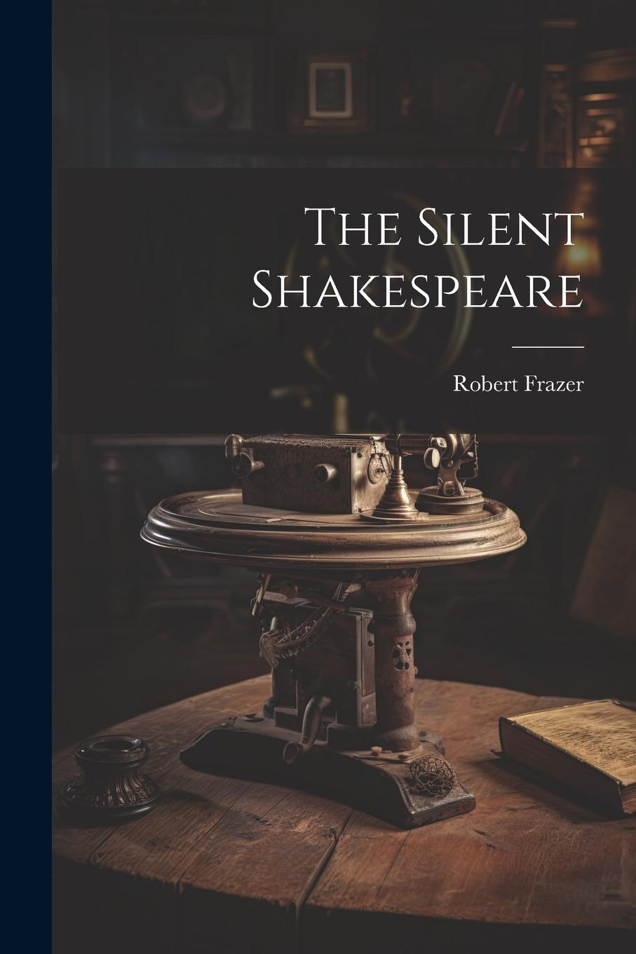 Vorderes Coverbild The Silent Shakespeare