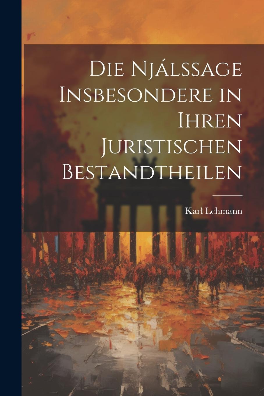 Vorderes Coverbild Die Njálssage Insbesondere in Ihren Juristischen Bestandtheilen