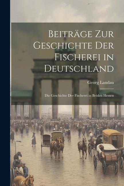 Vorderes Coverbild Beiträge zur Geschichte der Fischerei in Deutschland