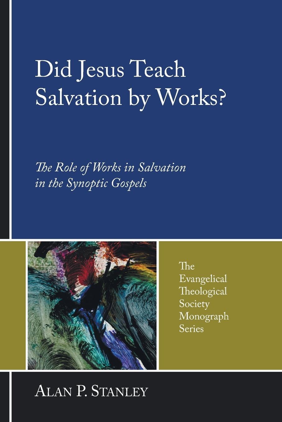 Vorderes Coverbild Did Jesus Teach Salvation by Works?