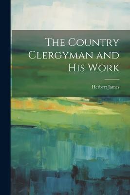 Vorderes Coverbild The Country Clergyman and his Work