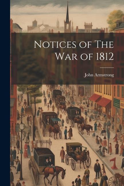 Vorderes Coverbild Notices of The War of 1812