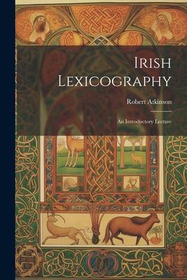 Vorderes Coverbild Irish Lexicography: An Introductory Lecture