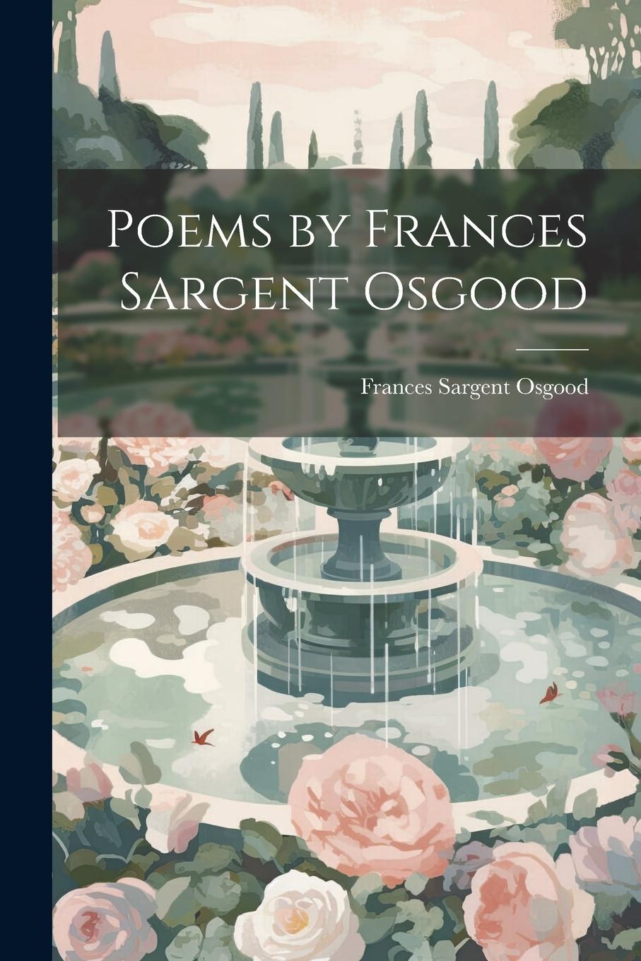 Vorderes Coverbild Poems by Frances Sargent Osgood