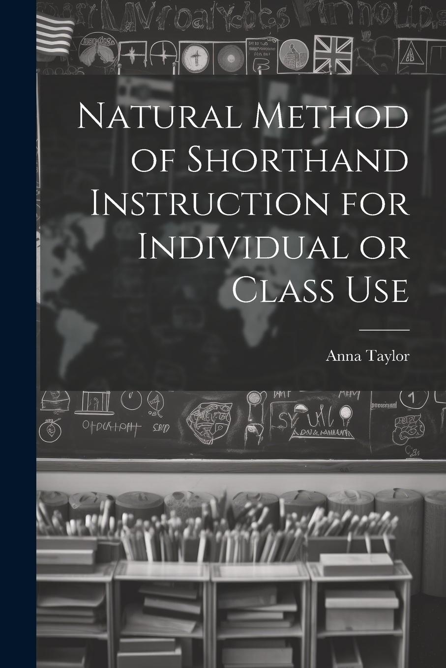 Vorderes Coverbild Natural Method of Shorthand Instruction for Individual or Class Use