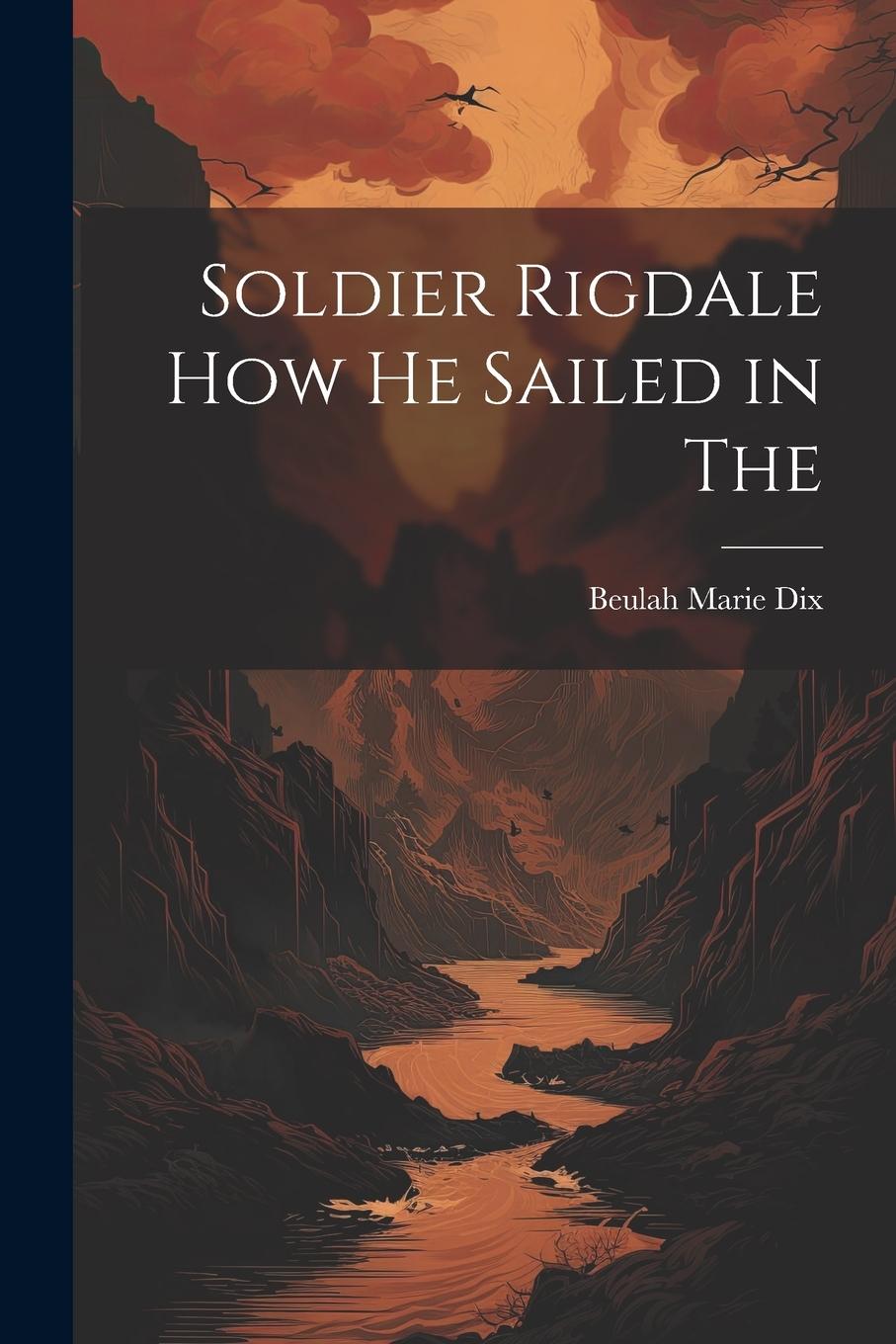 Vorderes Coverbild Soldier Rigdale how he Sailed in The
