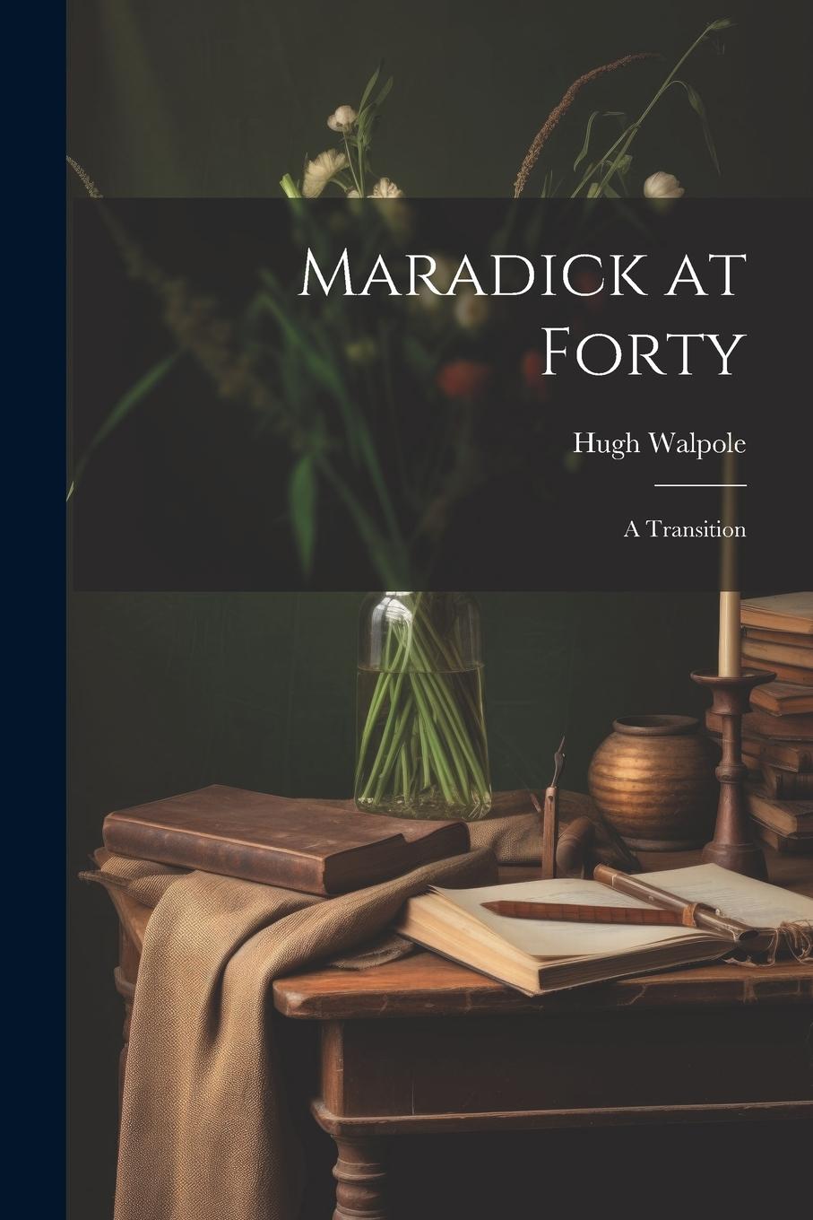 Vorderes Coverbild Maradick at Forty; a Transition