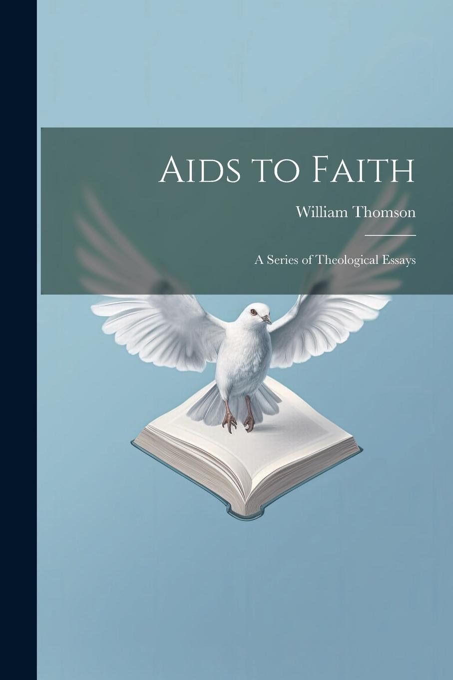 Vorderes Coverbild Aids to Faith: A Series of Theological Essays