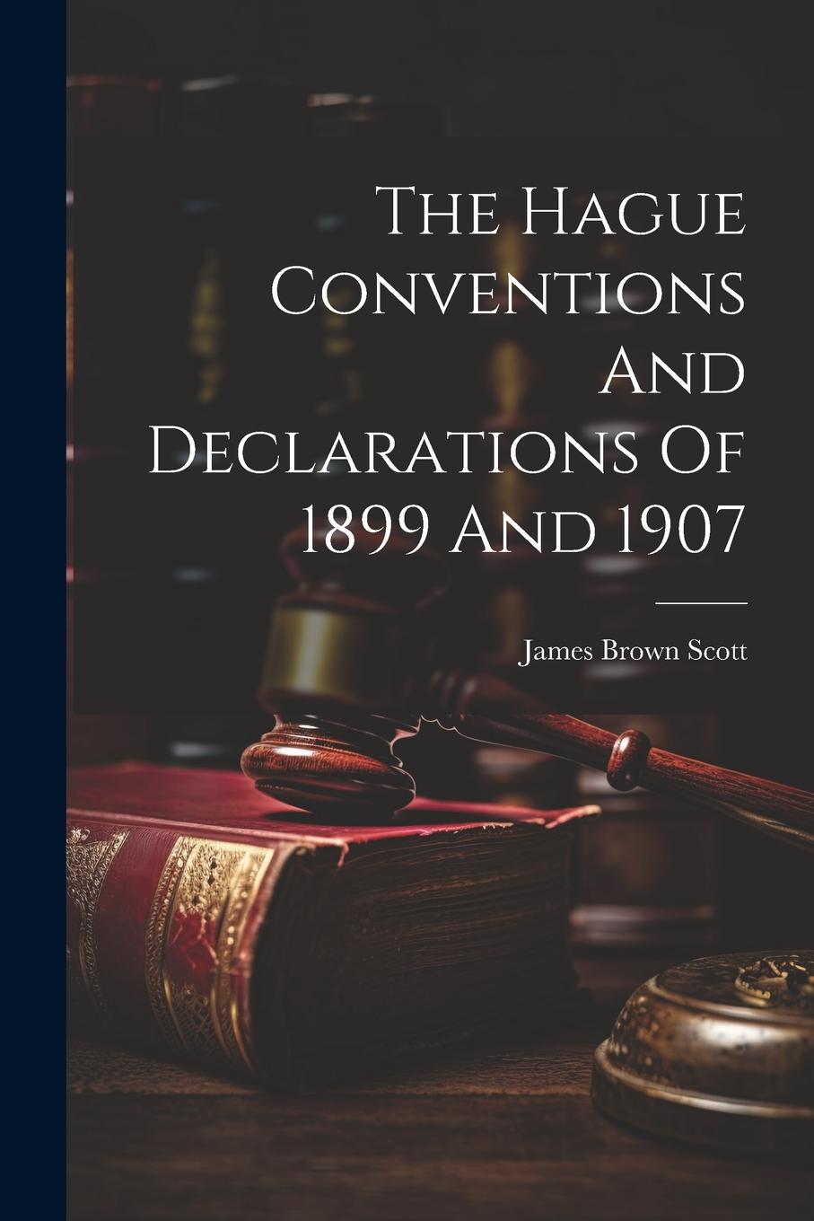 Vorderes Coverbild The Hague Conventions And Declarations Of 1899 And 1907