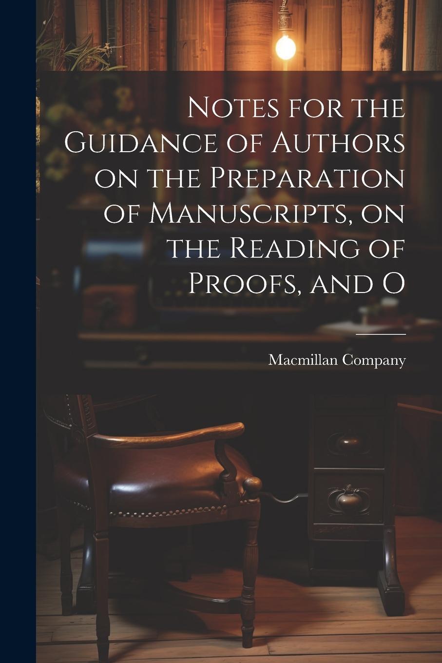 Vorderes Coverbild Notes for the Guidance of Authors on the Preparation of Manuscripts, on the Reading of Proofs, and O