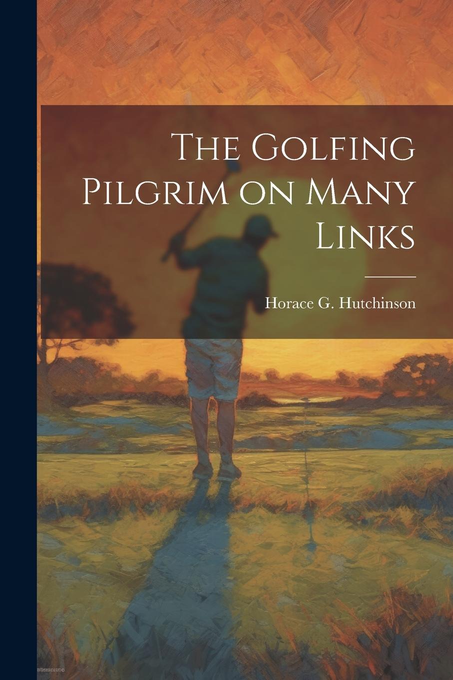 Vorderes Coverbild The Golfing Pilgrim on Many Links