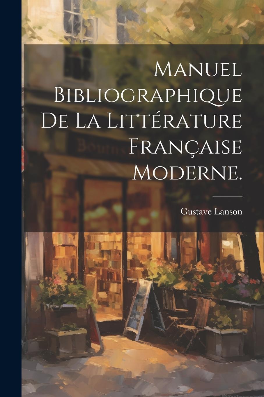Vorderes Coverbild Manuel Bibliographique de la Littérature Française Moderne.
