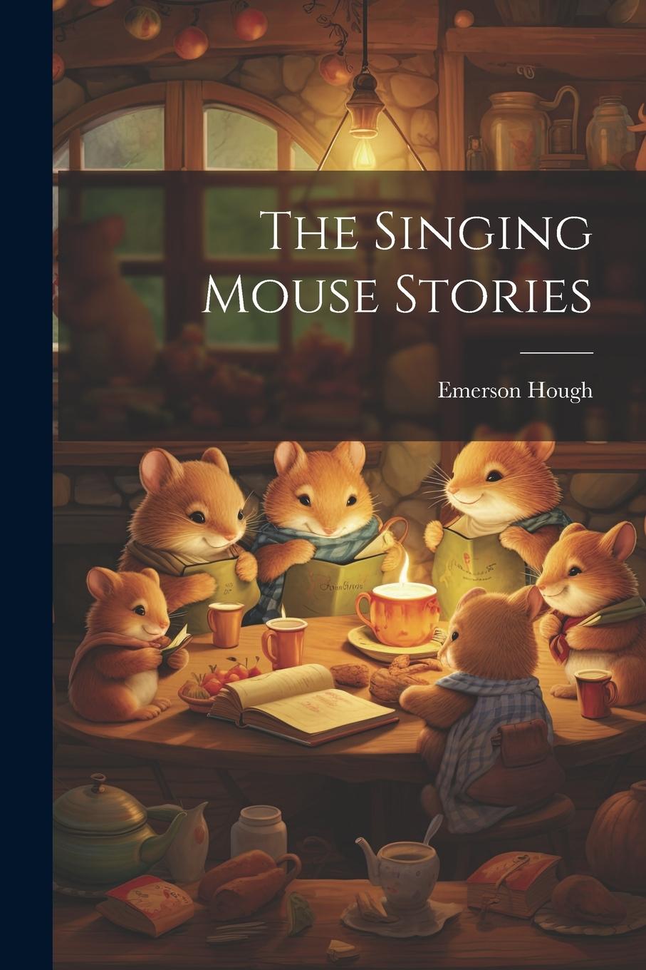 Vorderes Coverbild The Singing Mouse Stories