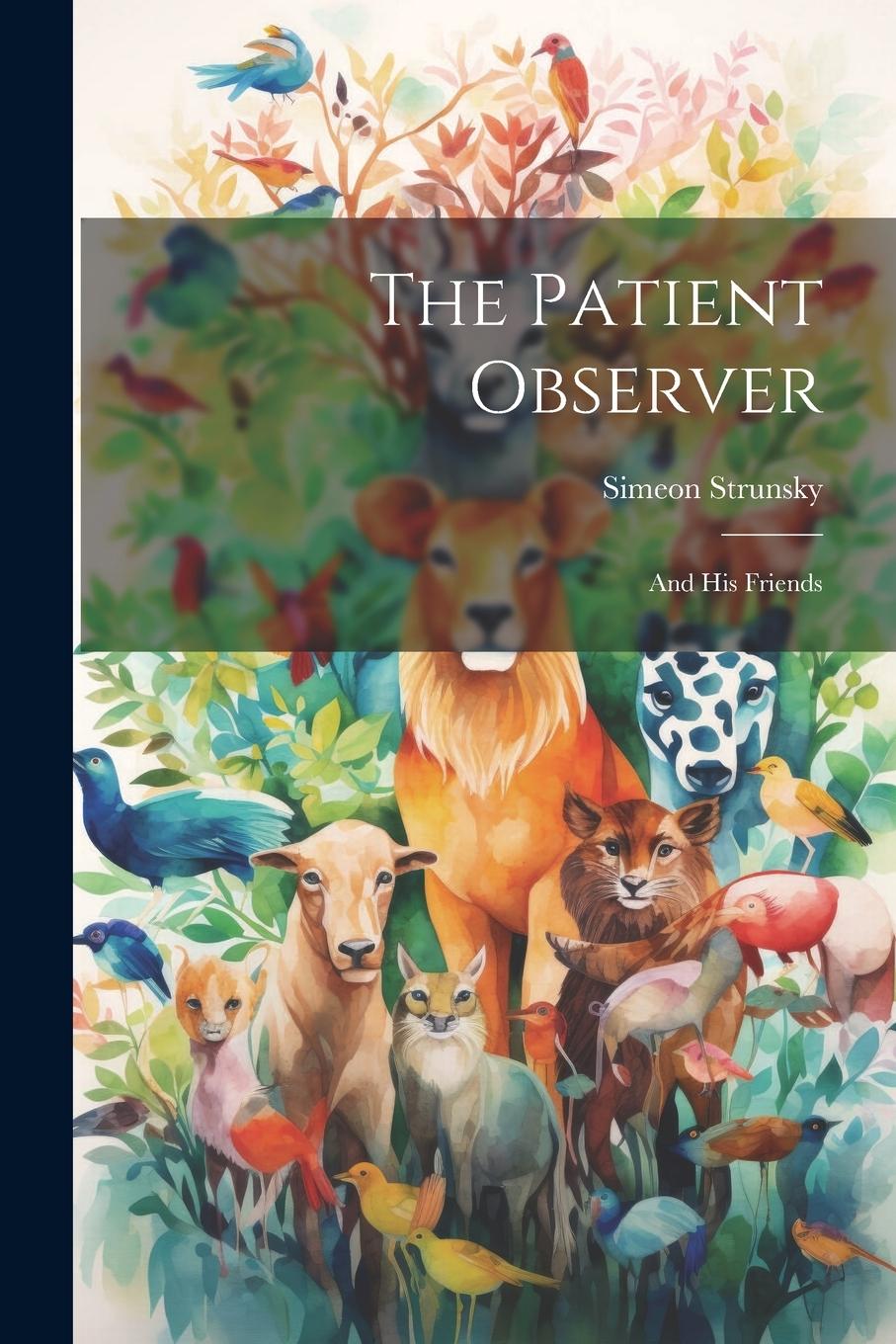 Vorderes Coverbild The Patient Observer: And His Friends