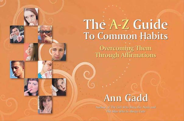 Vorderes Coverbild The A-Z Guide to Common Habits: Overcoming Them Through Affirmations