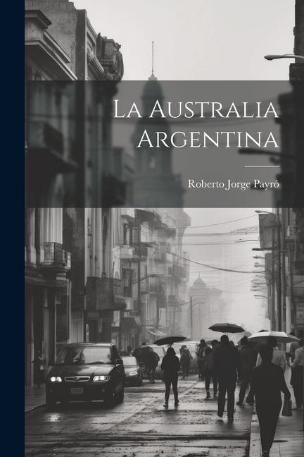 Vorderes Coverbild La Australia Argentina
