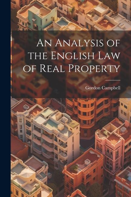 Vorderes Coverbild An Analysis of the English Law of Real Property