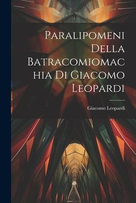 Vorderes Coverbild Paralipomeni della Batracomiomachia di Giacomo Leopardi