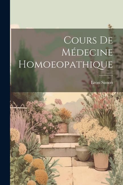 Vorderes Coverbild Cours de Médecine Homoeopathique