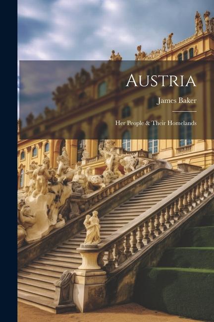 Vorderes Coverbild Austria: Her People & Their Homelands