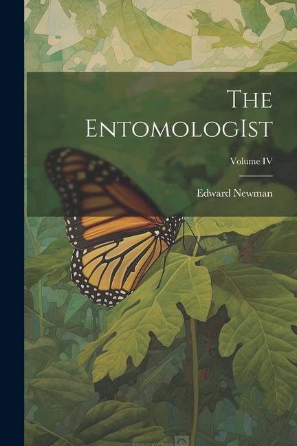 Vorderes Coverbild The EntomologIst; Volume IV