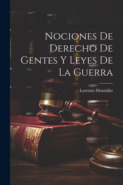 Vorderes Coverbild Nociones de Derecho de Gentes y Leyes de la Guerra