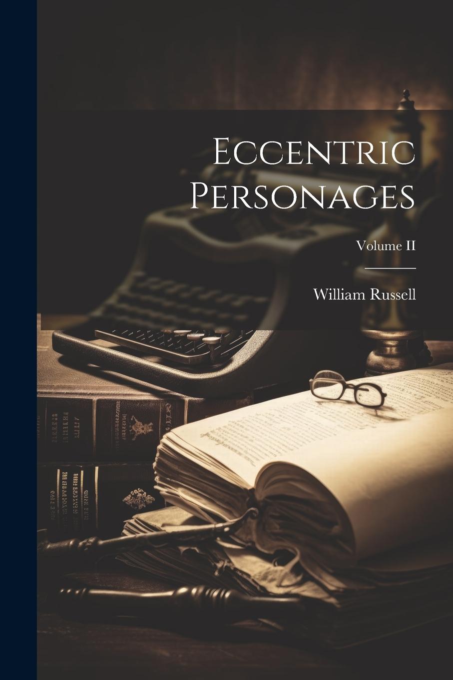 Vorderes Coverbild Eccentric Personages; Volume II