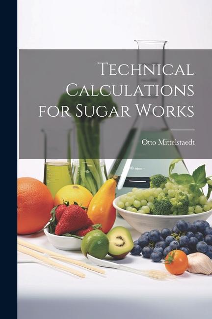 Vorderes Coverbild Technical Calculations for Sugar Works