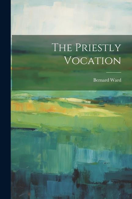 Vorderes Coverbild The Priestly Vocation