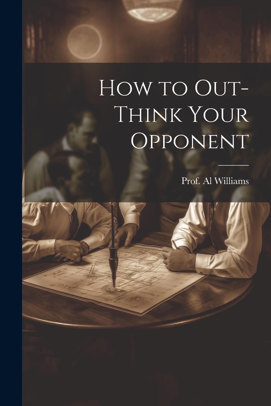 Vorderes Coverbild How to Out-Think Your Opponent